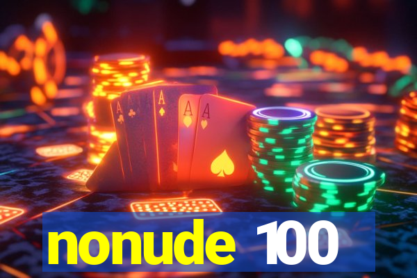 nonude 100